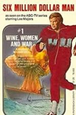Watch The Six Million Dollar Man: Wine, Women and War Zoechip
