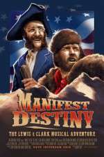 Watch Manifest Destiny: The Lewis & Clark Musical Adventure Zoechip