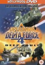 Watch Operation Delta Force 4: Deep Fault Zoechip