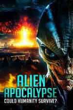 Watch Alien Apocalypse: Could Humanity Survive? Zoechip