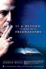 Watch 33 & Beyond: The Royal Art of Freemasonry Zoechip