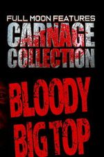 Watch Carnage Collection: Bloody Big Top Zoechip