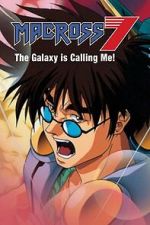 Watch Macross 7: The Galaxy Is Calling Me! Zoechip