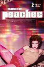 Watch Teaches of Peaches Zoechip
