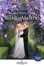 Watch Sealed with a Kiss: Wedding March 6 Zoechip