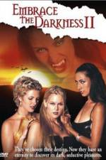 Watch Embrace the Darkness II Zoechip