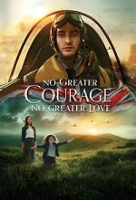 Watch No Greater Courage, No Greater Love (Short 2021) Zoechip