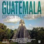 Watch Guatemala: Heart of the Mayan World Zoechip