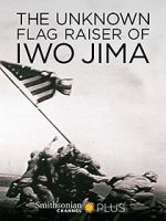 Watch The Unknown Flag Raiser of Iwo Jima Zoechip