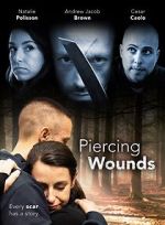 Watch Piercing Wounds Zoechip