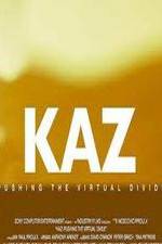 Watch Kaz: Pushing the Virtual Divide Zoechip