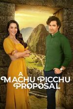 Watch A Machu Picchu Proposal Zoechip