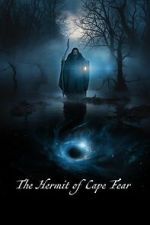 Watch The Hermit of Cape Fear Zoechip