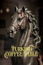 Watch The Turkish Coffee Table Zoechip