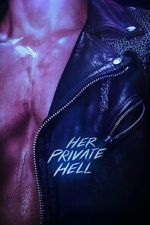Watch Her Private Hell Zoechip