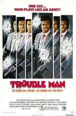 Watch Trouble Man Zoechip