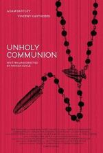 Watch Unholy Communion Zoechip