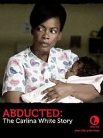 Watch Abducted: The Carlina White Story Zoechip