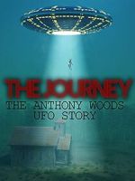 Watch The Journey: The Anthony Woods UFO Encounter Zoechip