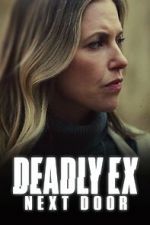 Watch Deadly Ex Next Door Zoechip