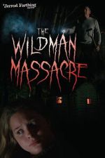 Watch The Wildman Massacre Zoechip