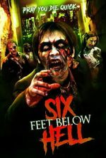 Watch Six Feet Below Hell Zoechip