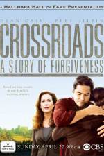 Watch Crossroads A Story of Forgiveness Zoechip