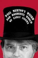 Watch Paul Merton\'s Weird and Wonderful World of Early Cinema Zoechip