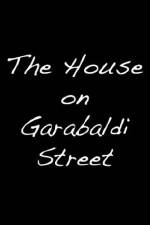 Watch The House on Garibaldi Street Zoechip