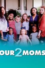 Watch Our 2 Moms (TV Special 2022) Zoechip
