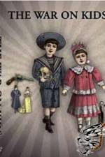 Watch The War on Kids Zoechip