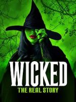 Watch Wicked: The Real Story Zoechip