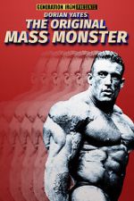 Watch Dorian Yates: The Original Mass Monster Zoechip
