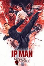 Watch Ip Man: Kung Fu Master Zoechip