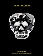 Watch Dark Mixtape Zoechip