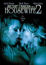 Watch Secret Desires of a Housewife 2 Zoechip