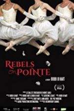 Watch Rebels on Pointe Zoechip