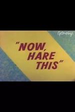Watch Now, Hare This (Short 1958) Zoechip
