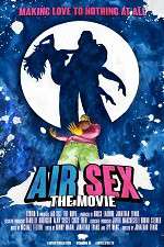 Watch Air Sex: The Movie Zoechip