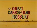 Watch The Great Carrot-Train Robbery (Short 1969) Zoechip