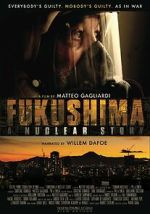 Watch Fukushima: A Nuclear Story Zoechip