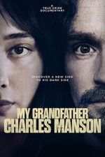 Watch My Grandfather Charles Manson Zoechip