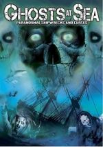 Watch Ghosts at Sea: Paranormal Shipwrecks and Curses Zoechip