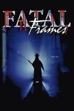 Watch Fatal Frames Zoechip