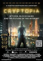 Watch Cryptopia: Bitcoin, Blockchains and the Future of the Internet Zoechip