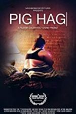 Watch Pig Hag Zoechip