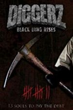 Watch Diggerz: Black Lung Rises Zoechip