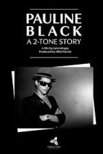 Watch Pauline Black: A 2-Tone Story Zoechip
