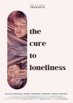 Watch The Cure to Loneliness Zoechip
