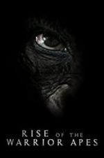 Watch Rise of the Warrior Apes Zoechip